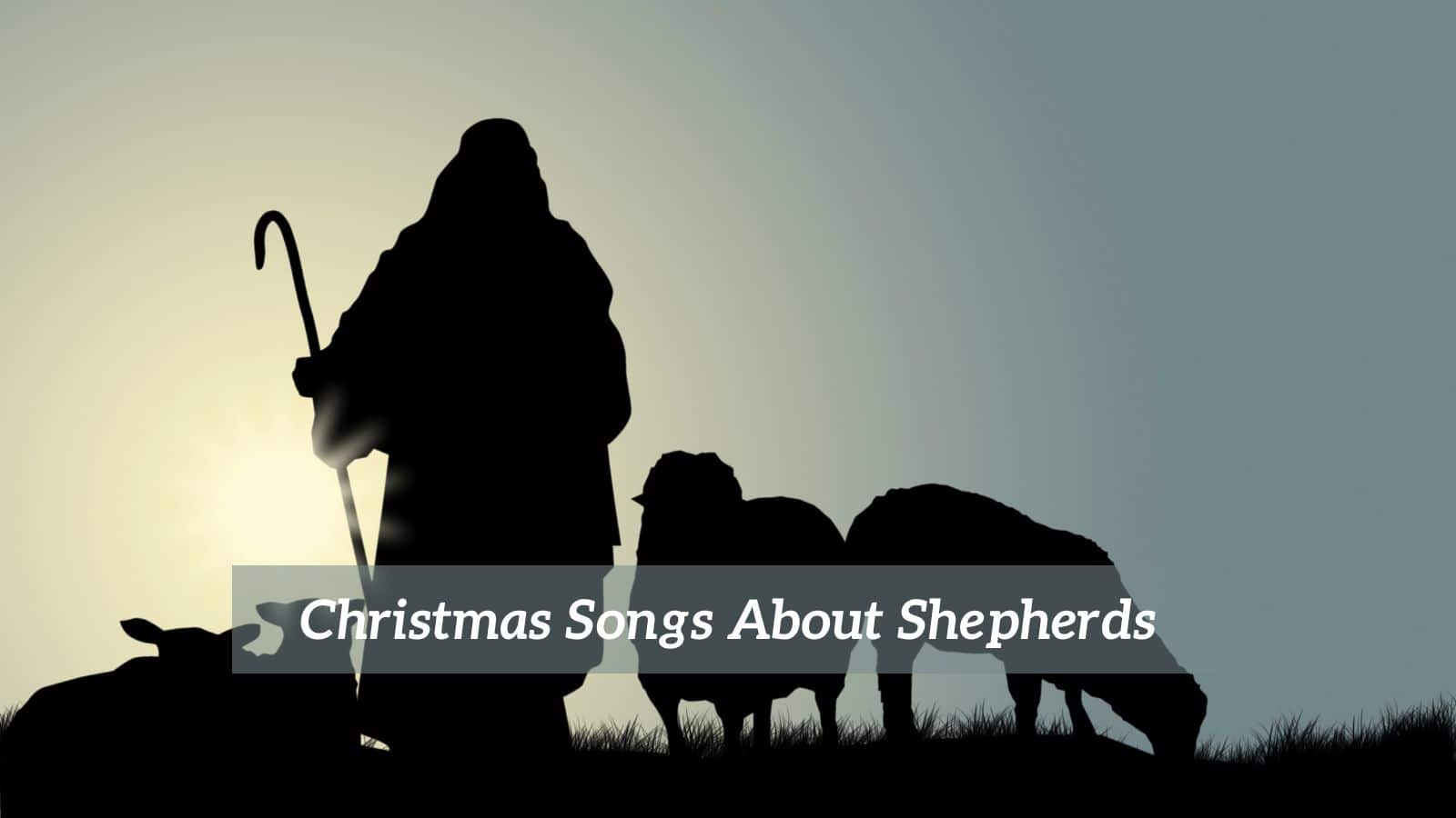 Christmas Songs About Shepherds