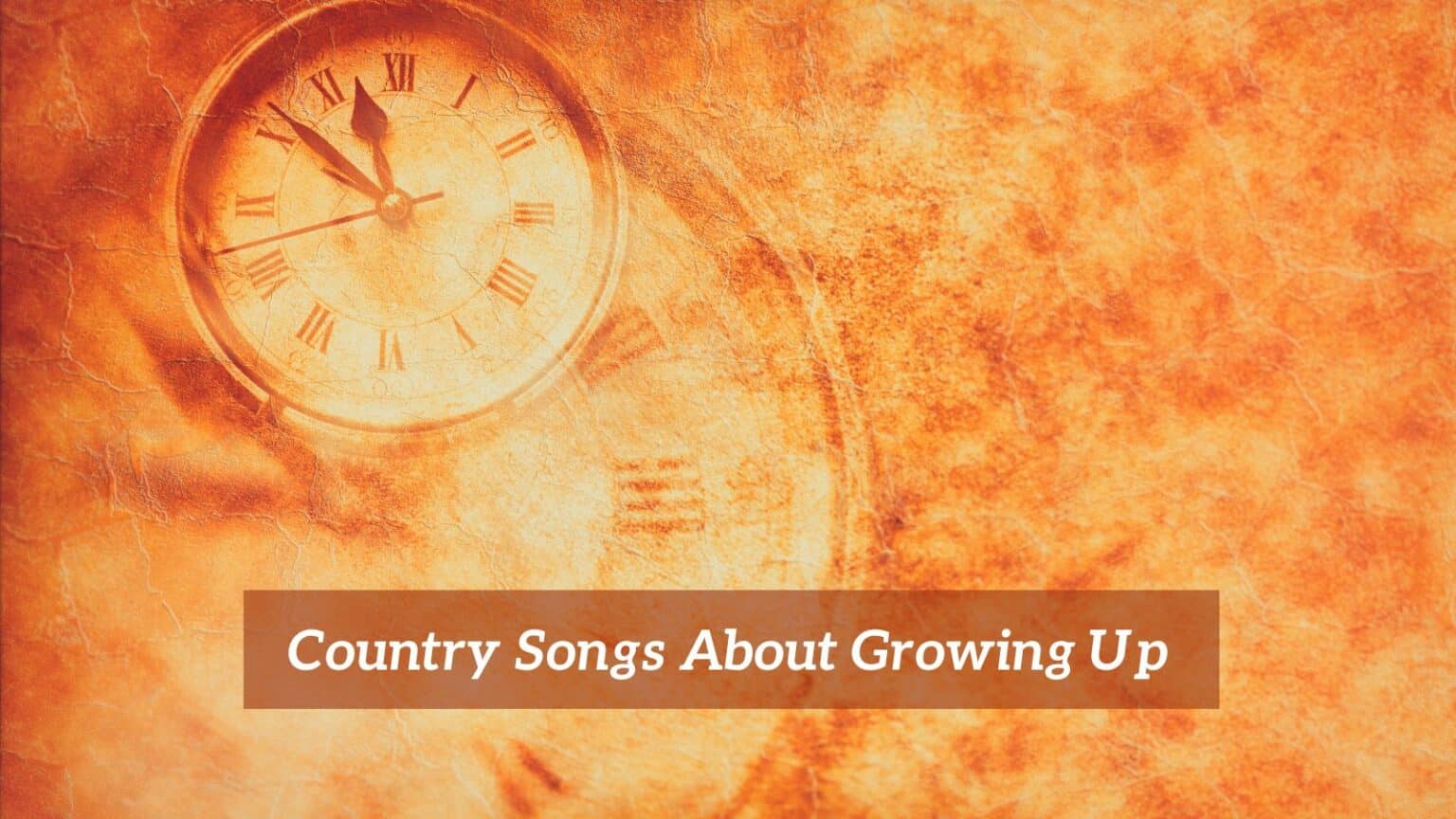 country songs about growing up