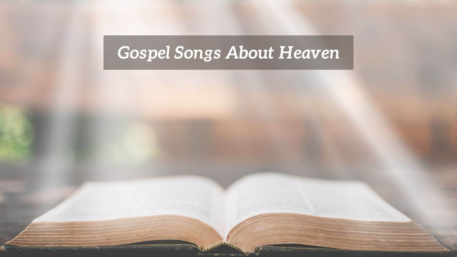 Gospel Songs About Heaven