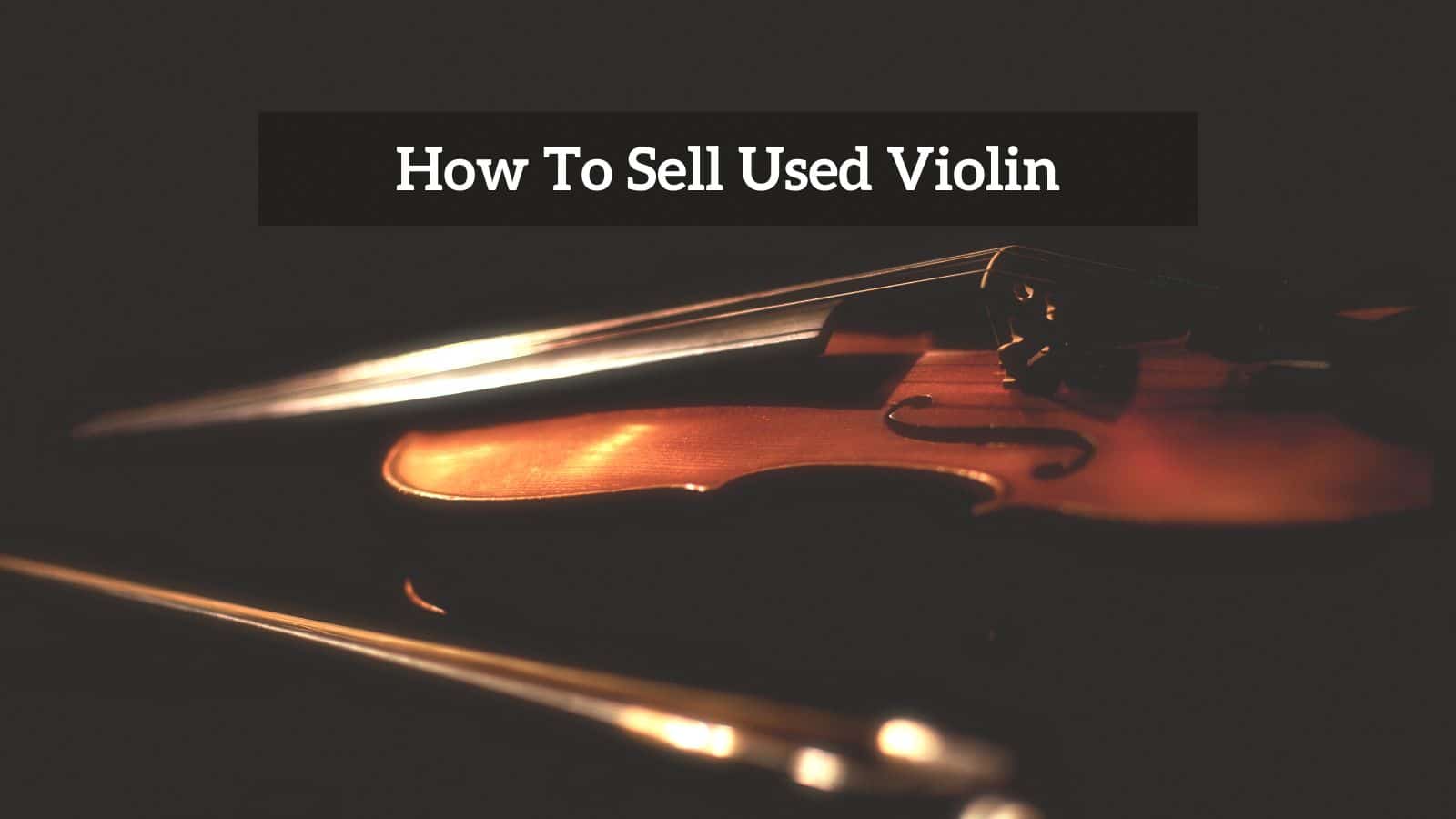 How To Sell Used Violin