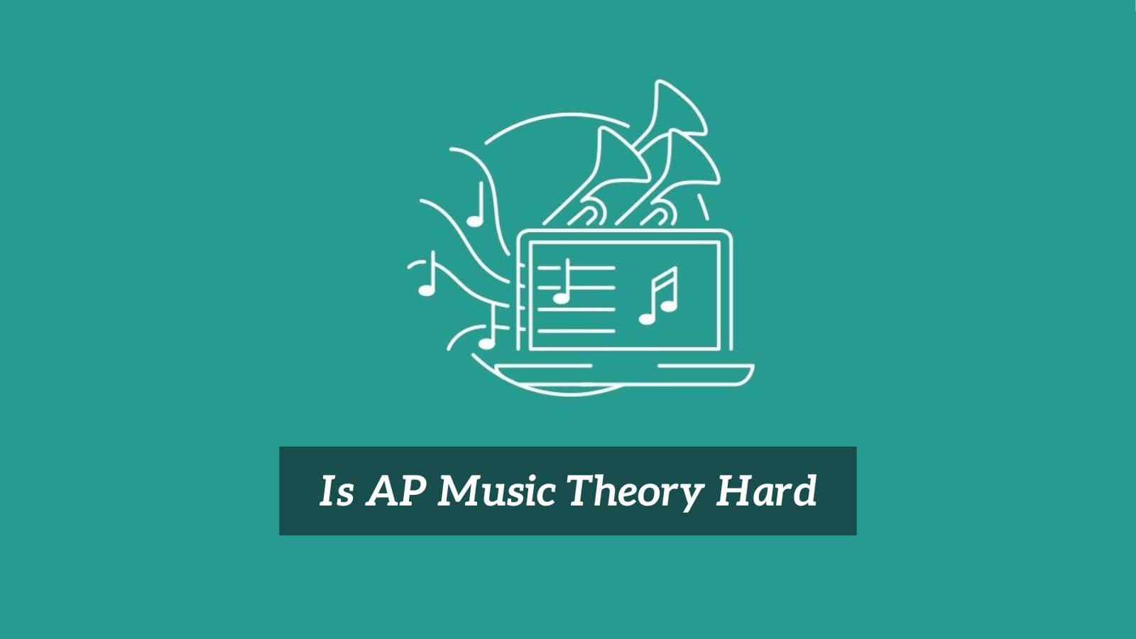 Is AP Music Theory Hard
