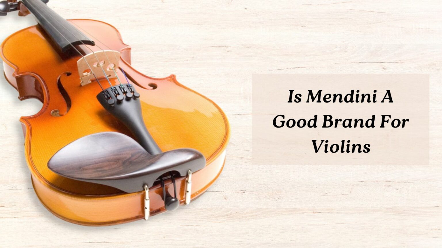 Are Mendini's Violins Good? CMUSE