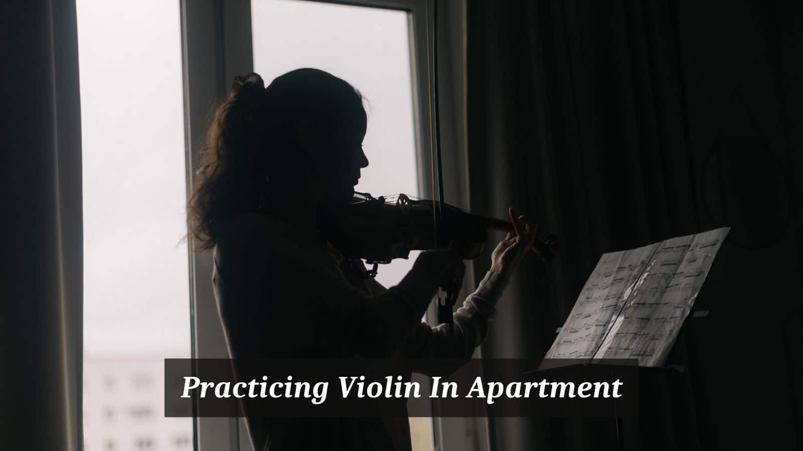 Practicing Violin In Apartment
