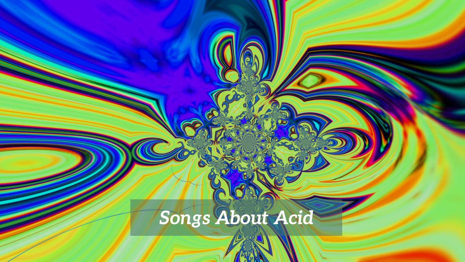 Songs About Acid