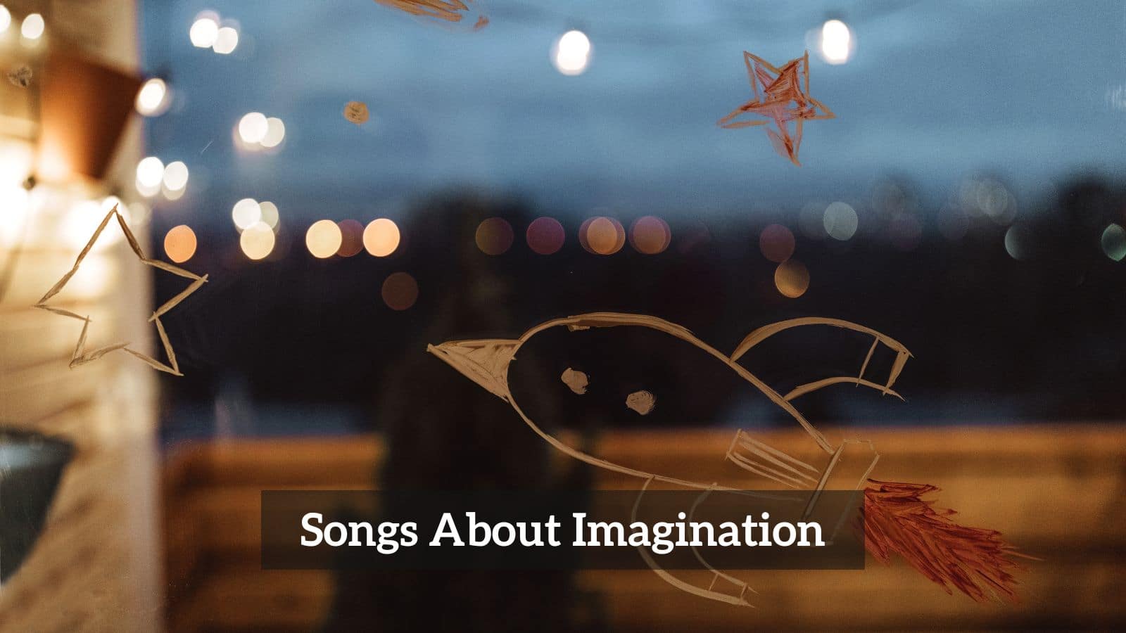 Songs About Imagination