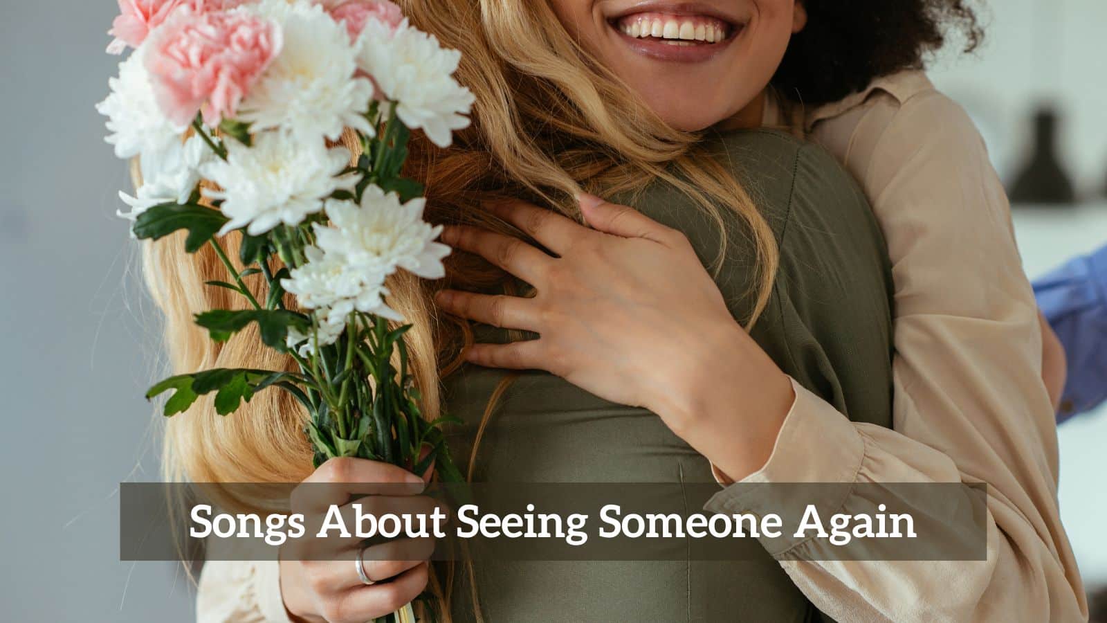 Songs About Seeing Someone Again