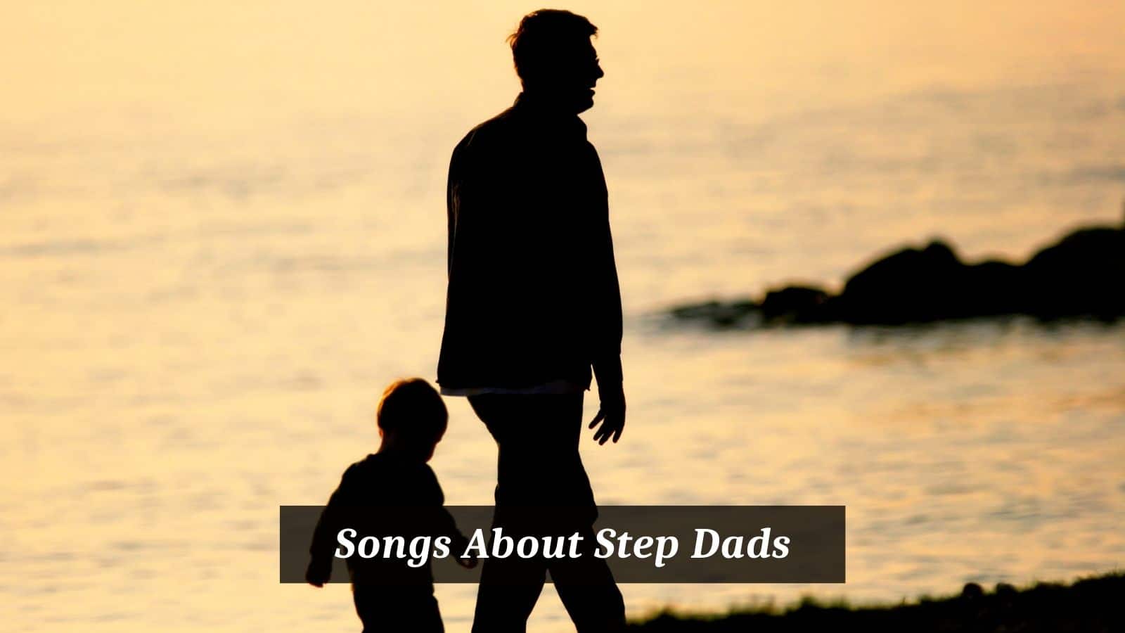 Songs About Step Dads