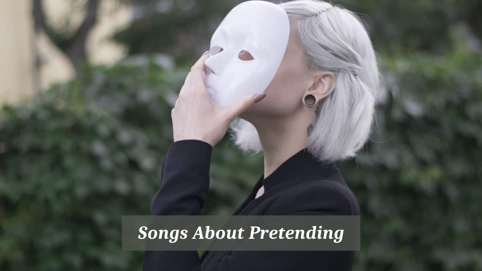 Songs About Pretending