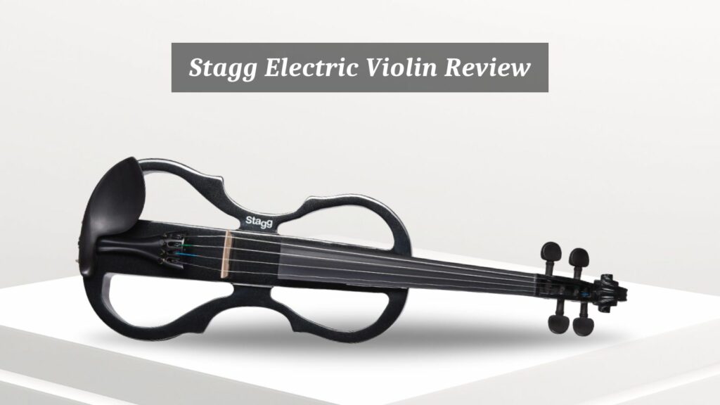 Is Stagg Electric Violin Worth It? CMUSE