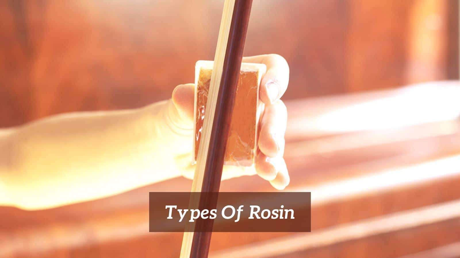 Types Of Rosin
