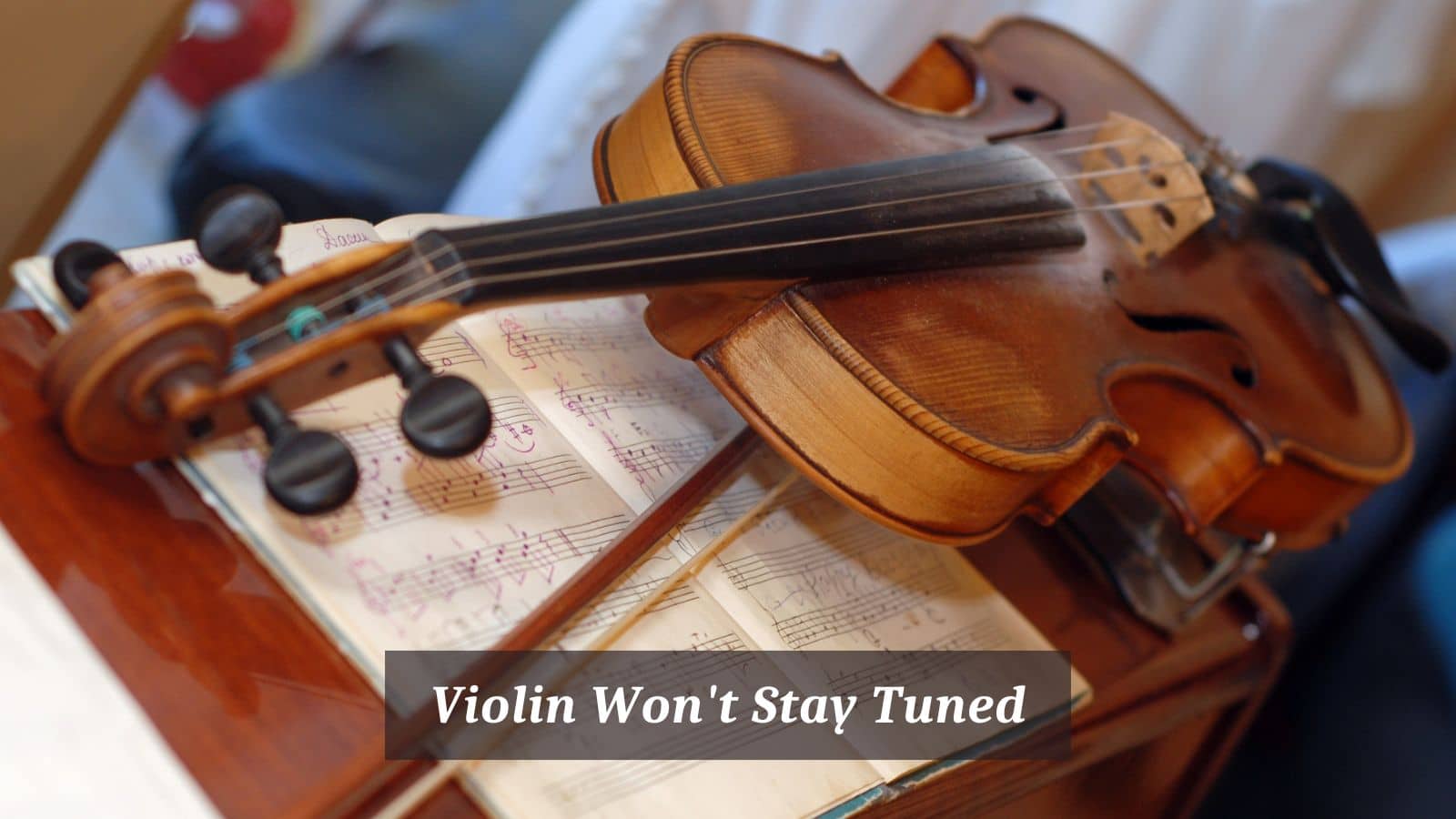 Violin Won't Stay Tuned