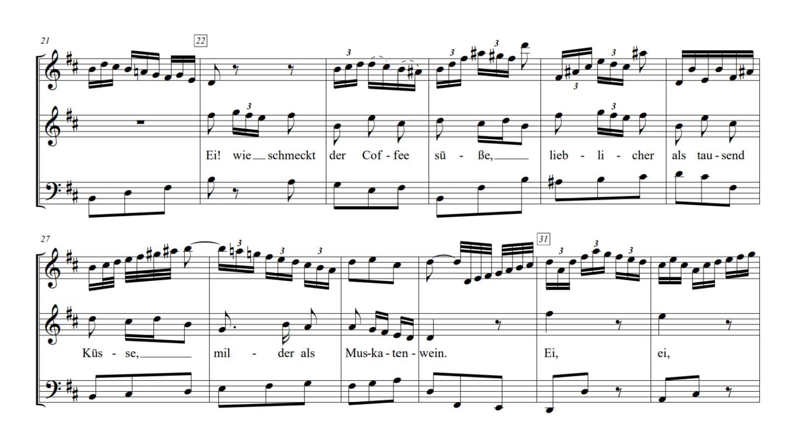 Bar 21—31, Lieschen’s aria, ‘Ei! Wie schmeckt der Kaffee süße’ from Schwiegt stille, plaudert nicht, BWV 221