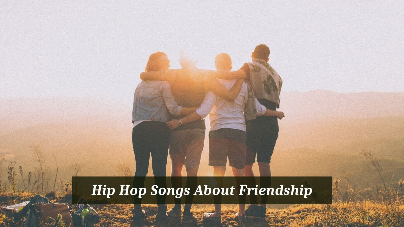 Hip Hop Songs About Friendship