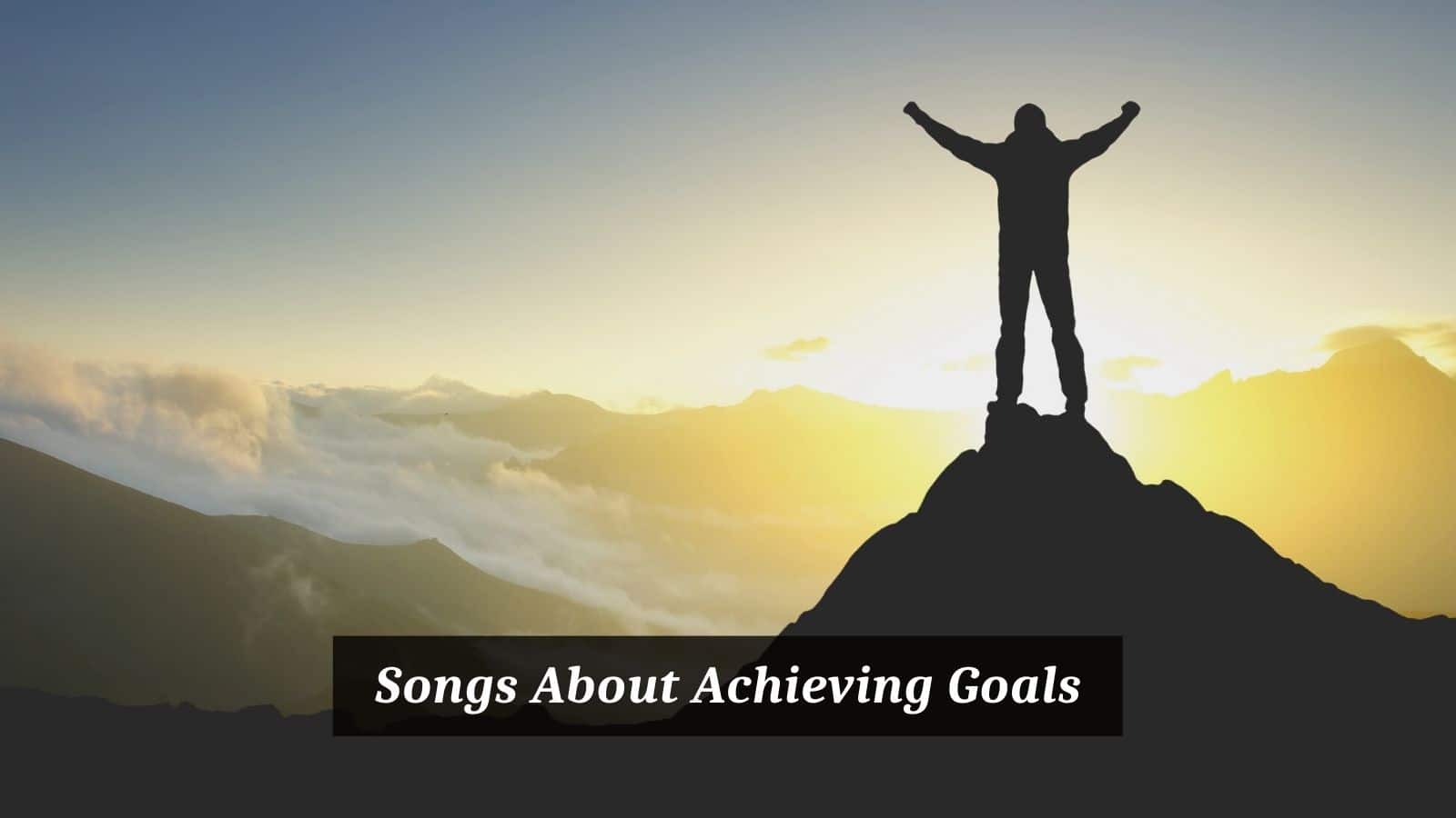 Songs About Achieving Goals