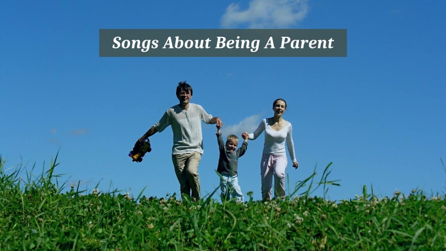 7 Pieces Of Songs About Being A Parent CMUSE