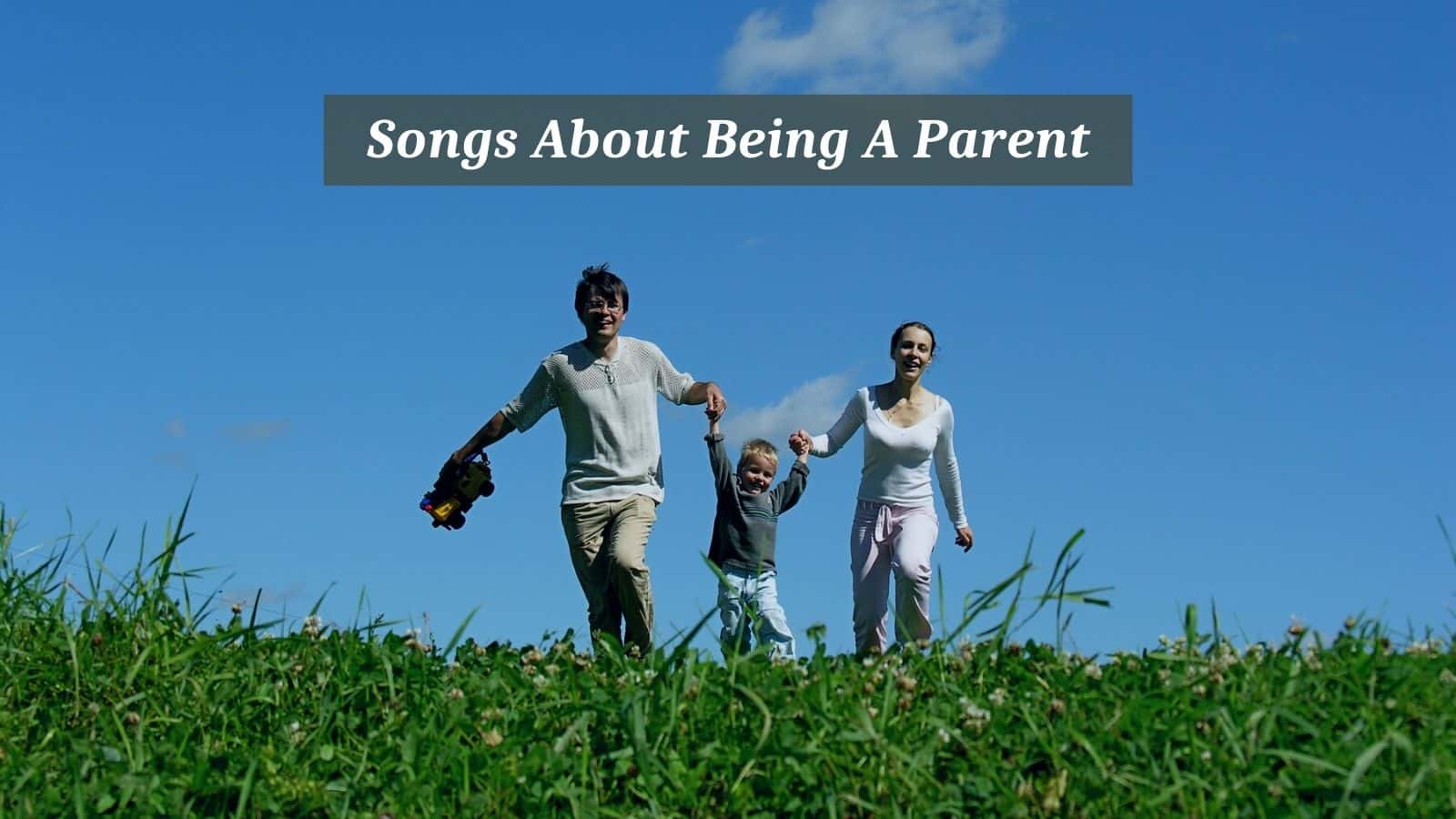 Songs About Being A Parent