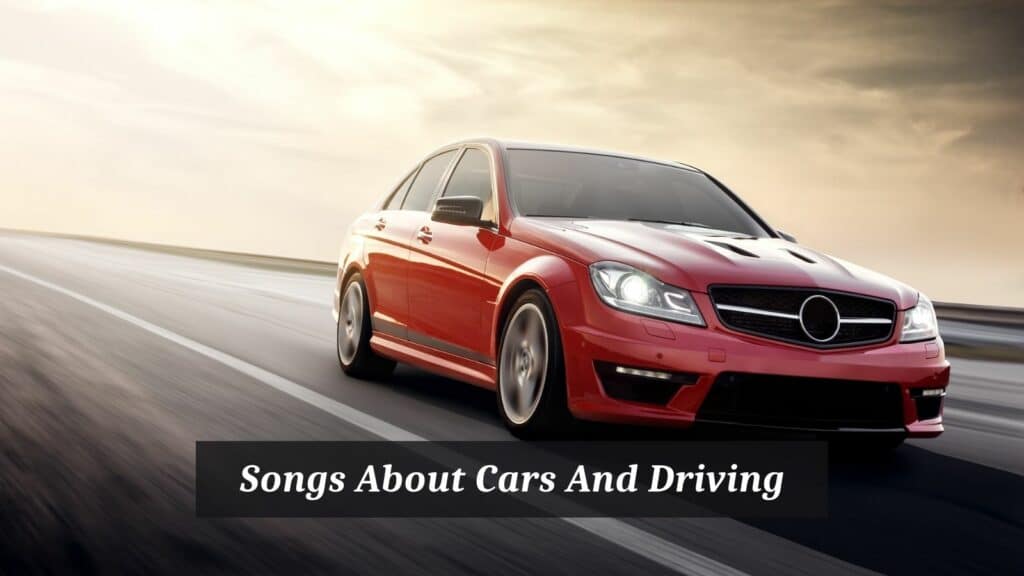 9 Pieces Of Songs About Cars And Driving CMUSE