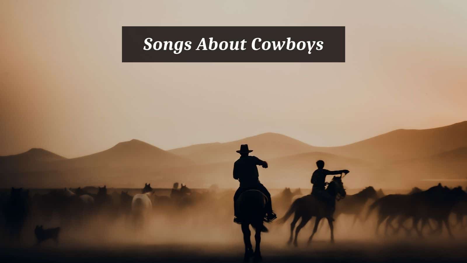 Songs About Cowboys