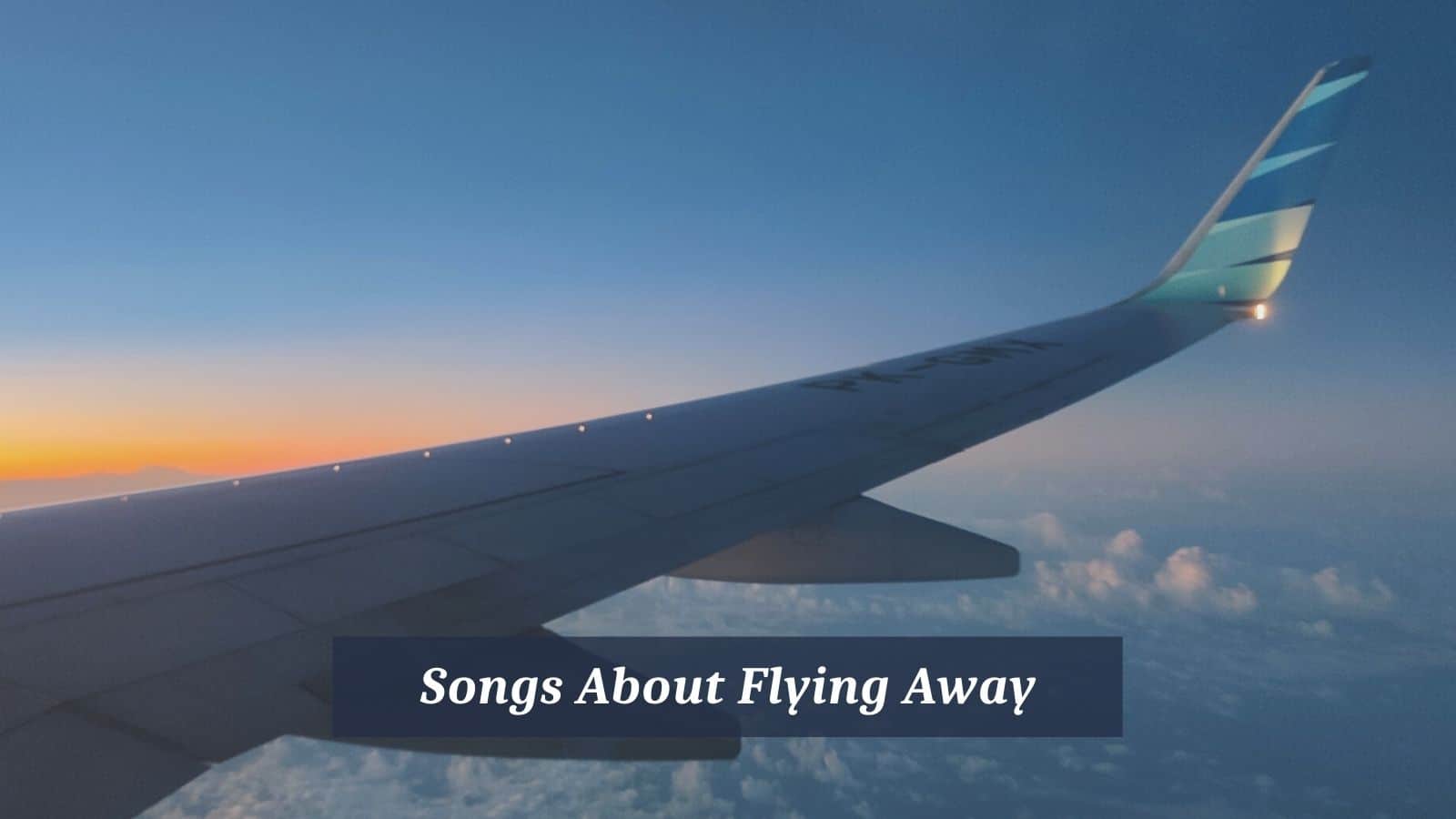 Songs About Flying Away