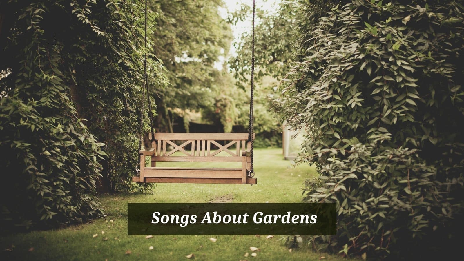 Songs About Gardens