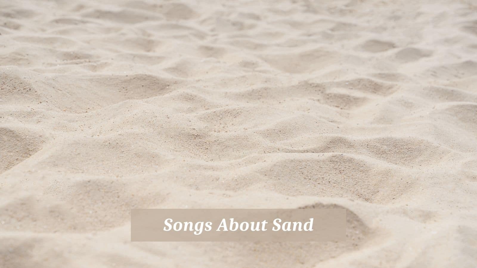 Songs About Sand