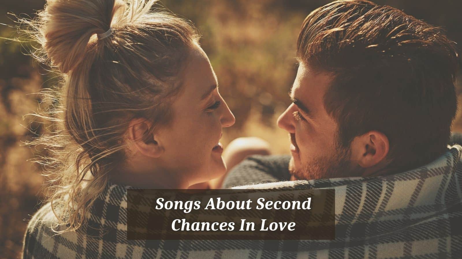 Songs About Second Chances In Love