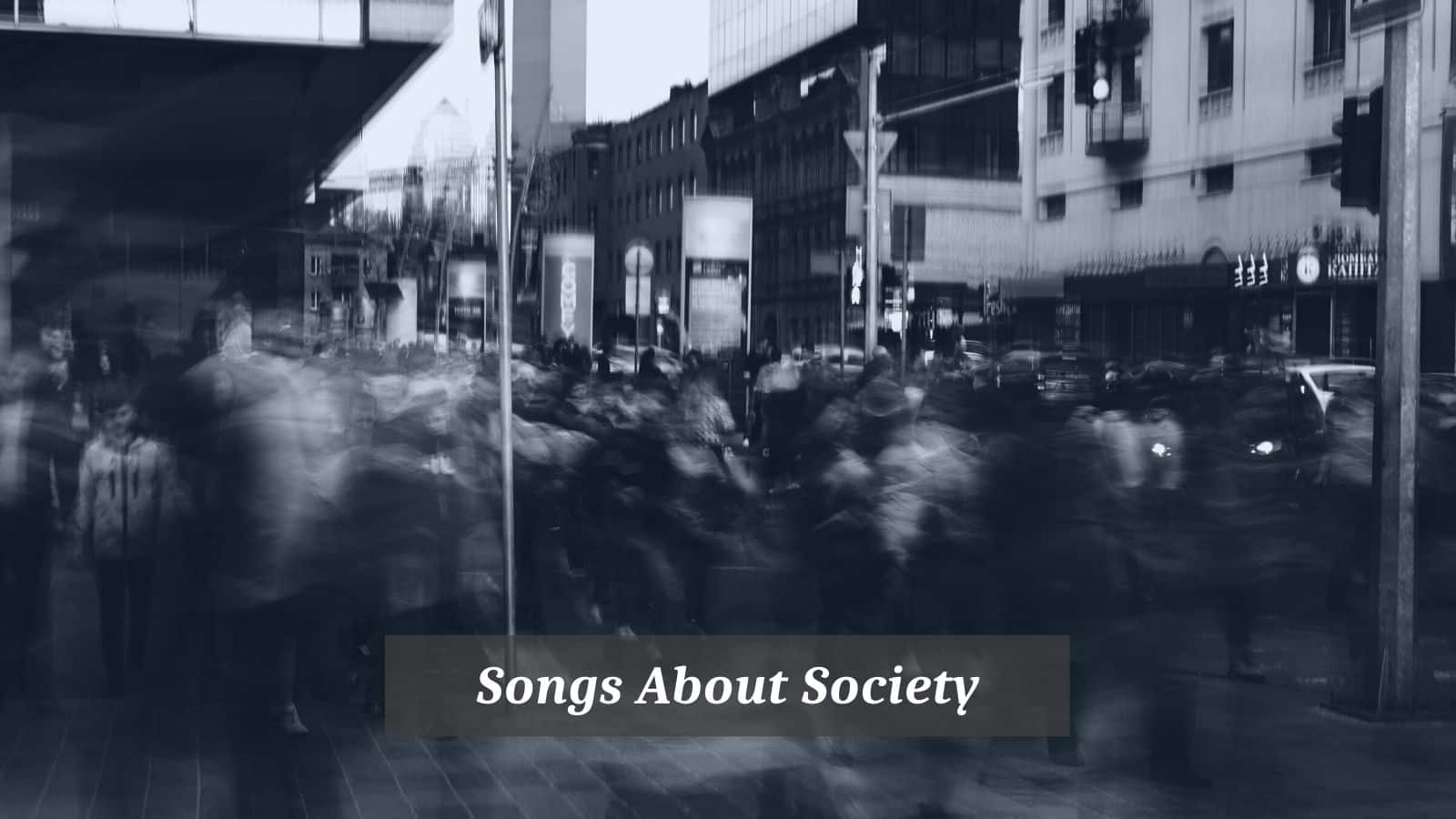 Songs About Society