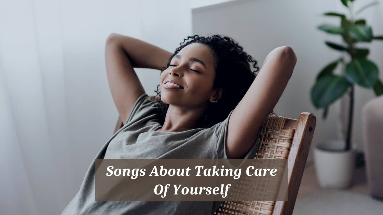 Songs About Taking Care Of Yourself