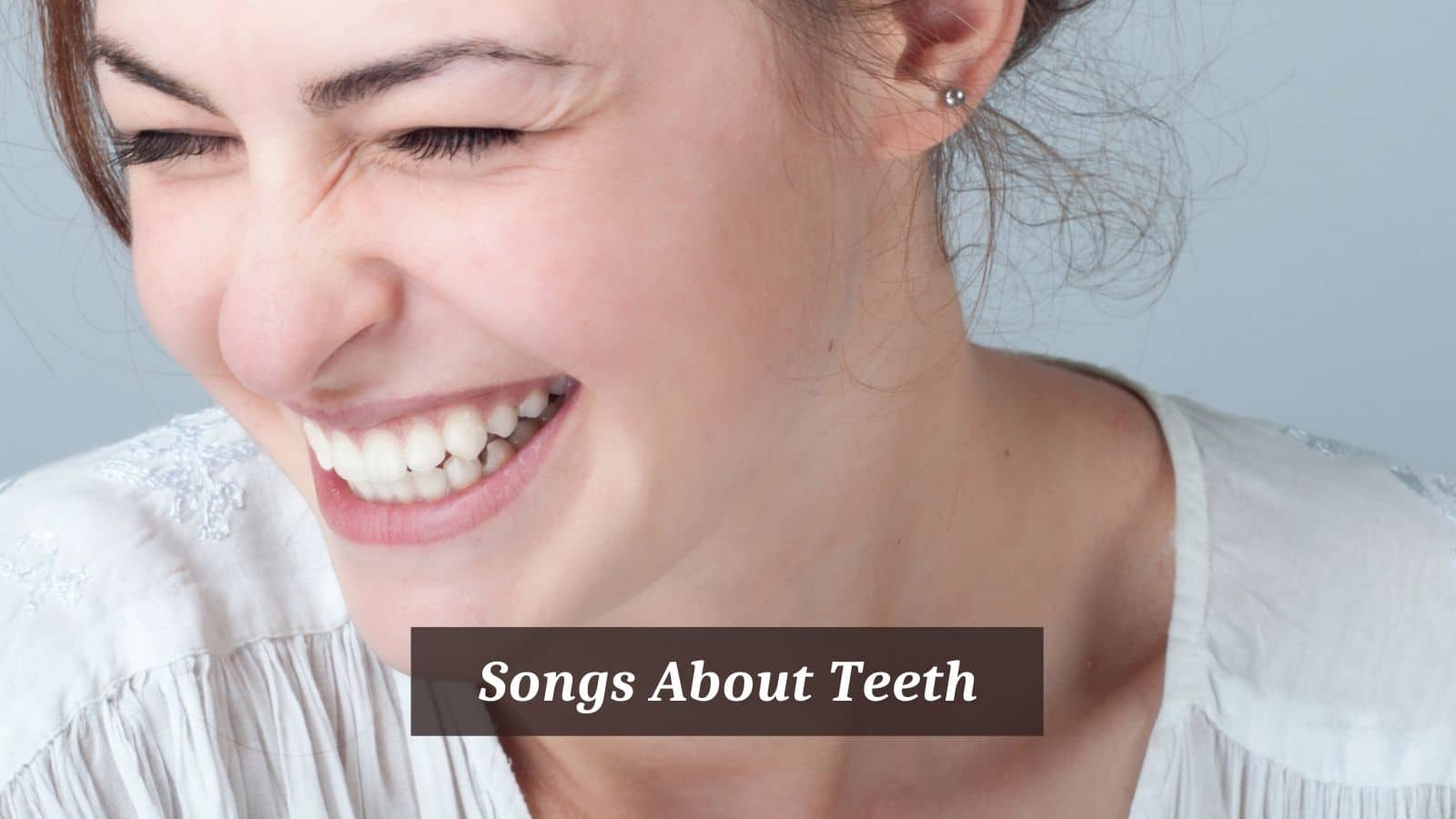 Songs About Teeth