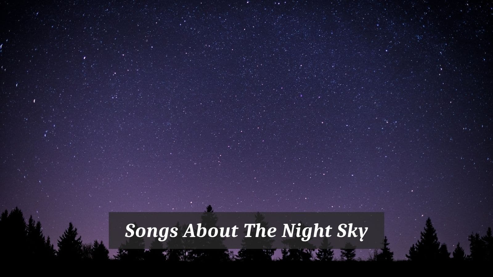Songs About The Night Sky