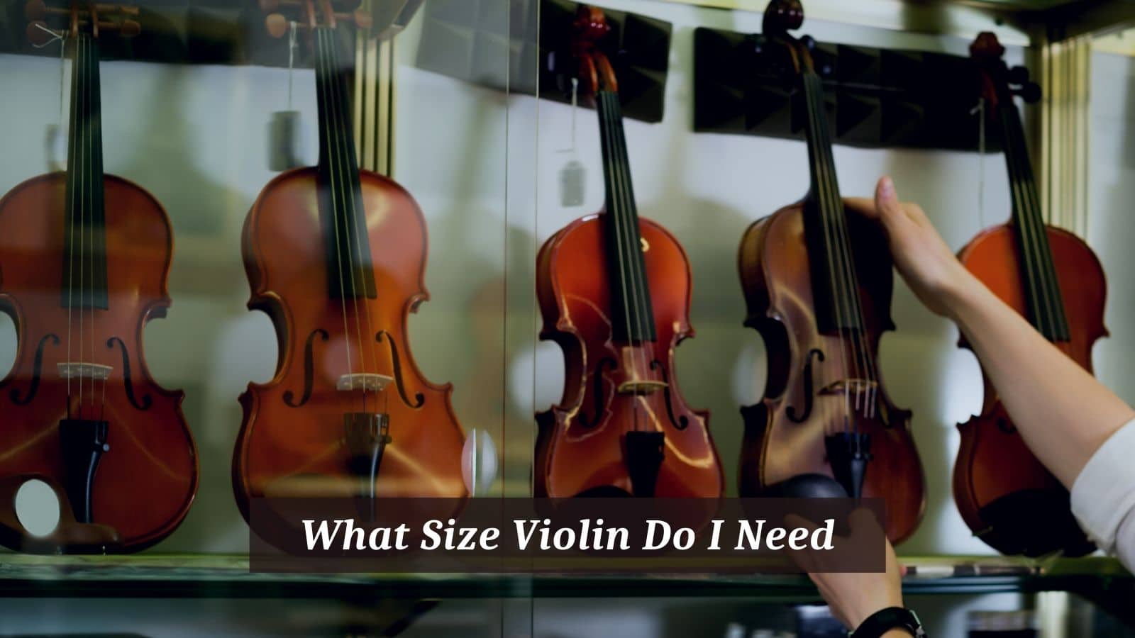 What Size Violin Do I Need