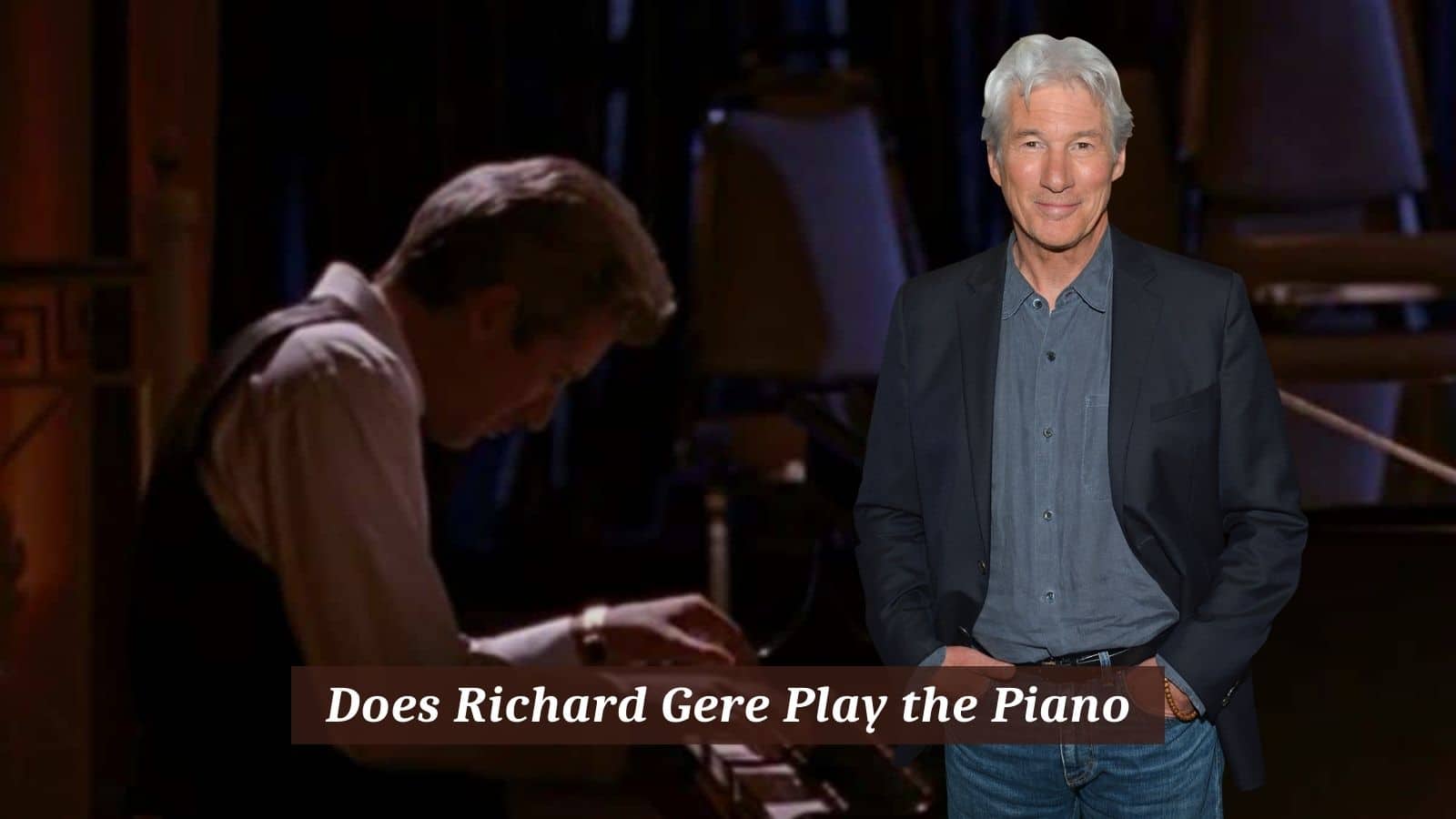 Does Richard Gere Play the Piano