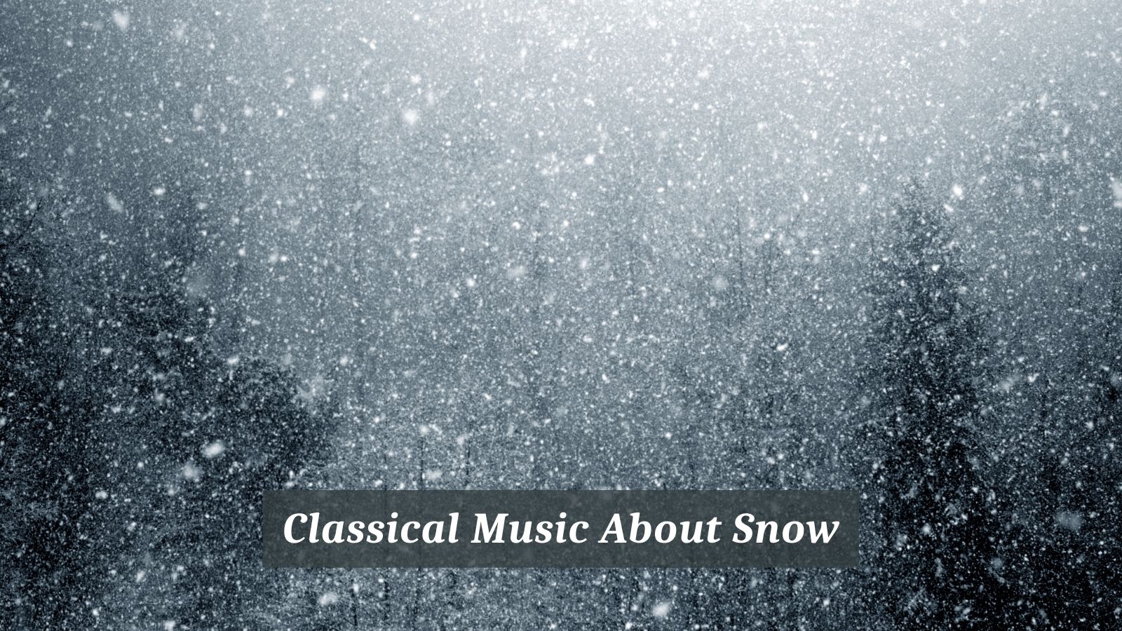 Classical Music About Snow