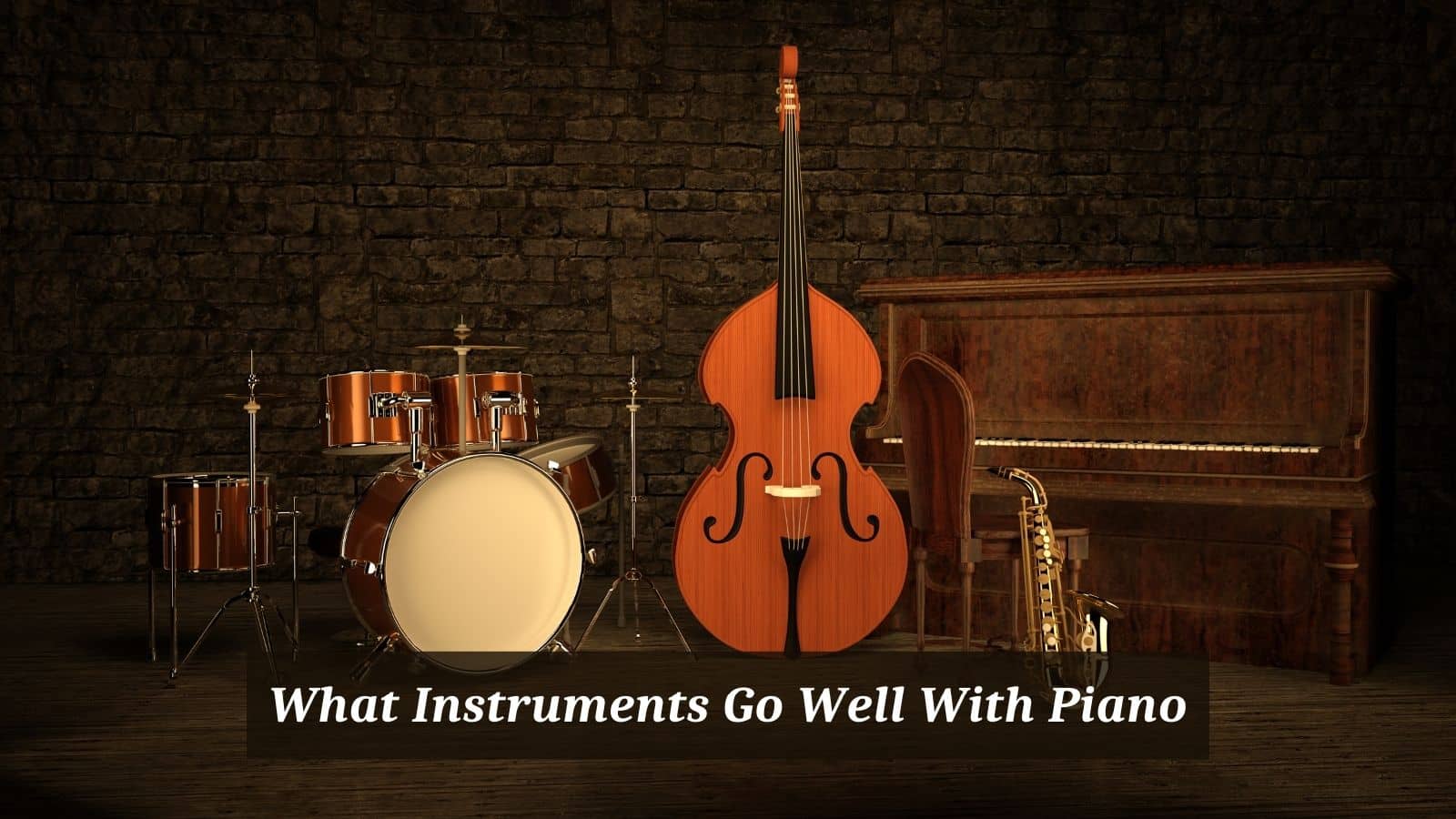 What Instruments Go Well With Piano