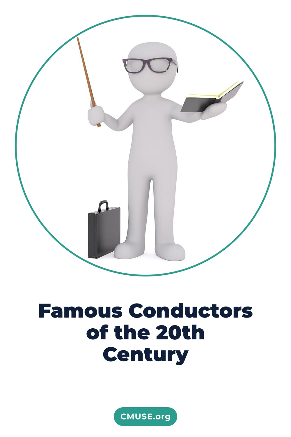 Famous Conductors of the 20th Century Famous Conductors of the 20th Century