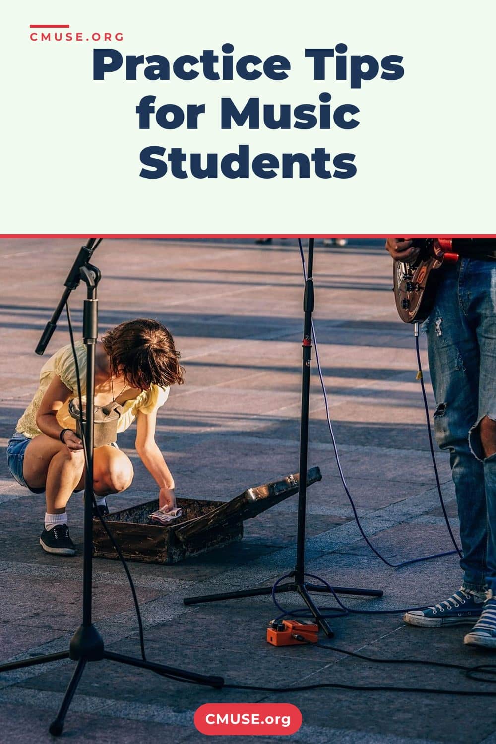 Practice Tips for Music Students Practice Tips for Music Students