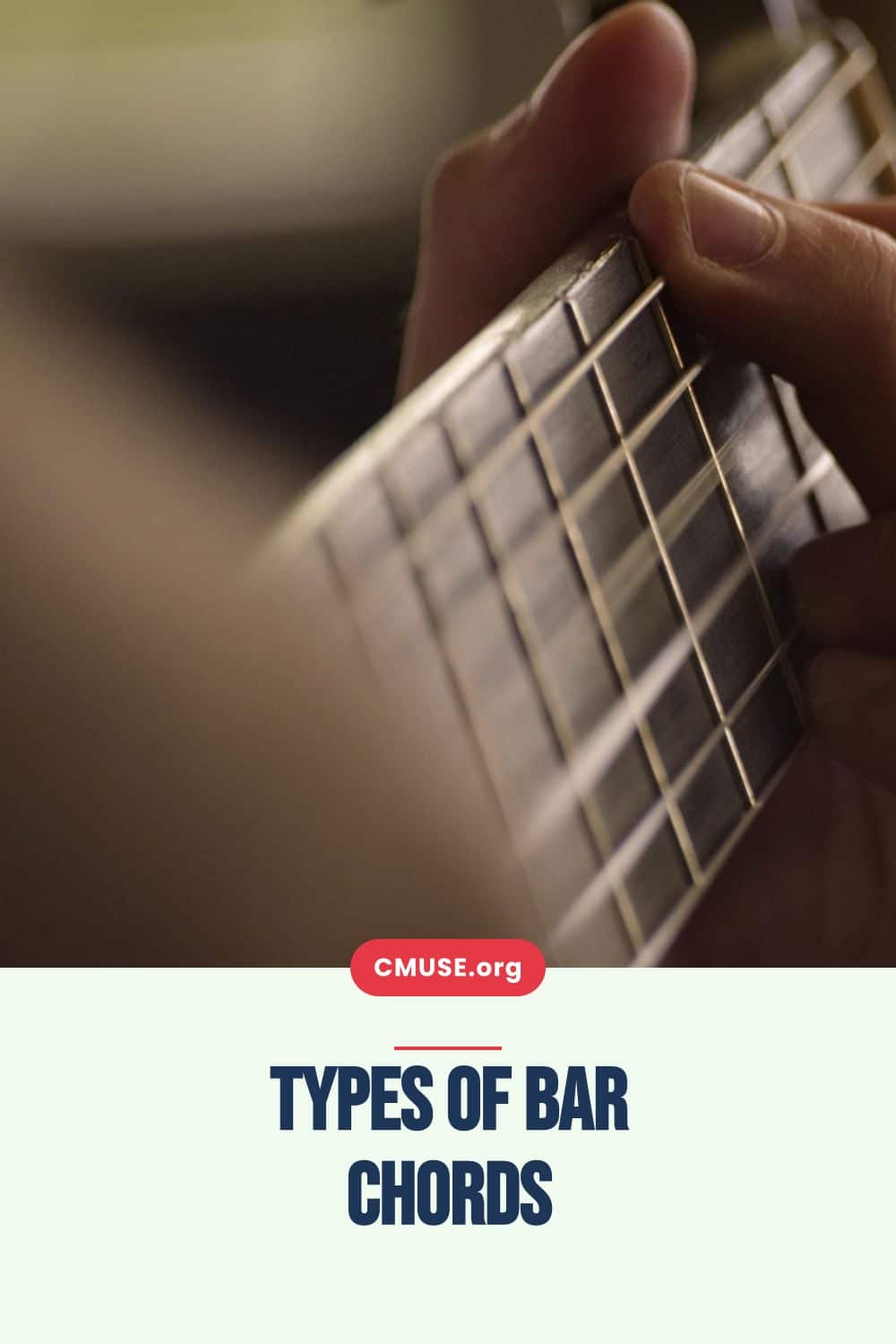 Types of Bar Chords Types of Bar Chords