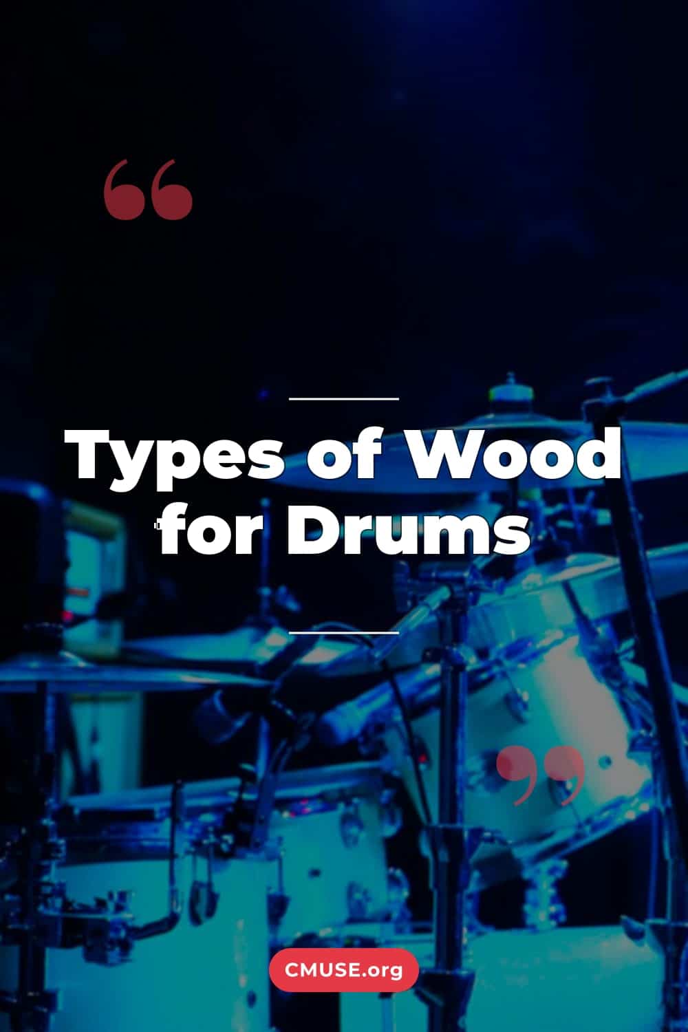 Types of Wood for Drums Types of Wood for Drums